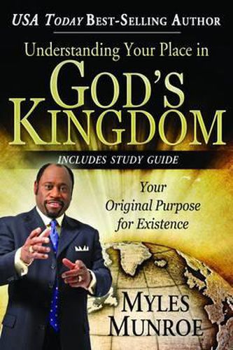 Cover image for Understanding Your Place in God's Kingdom: Your Original Purpose for Existence