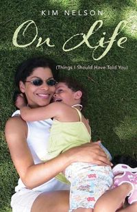 Cover image for On Life (Things I Should Have Told You)