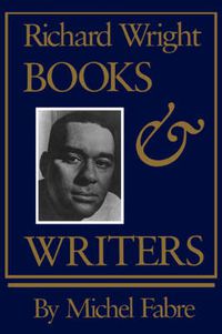 Cover image for Richard Wright: Books and Writers