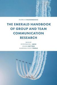 Cover image for The Emerald Handbook of Group and Team Communication Research