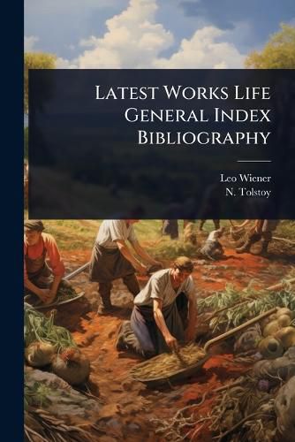 Cover image for Latest Works Life General Index Bibliography