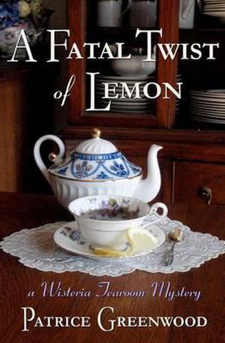 Cover image for A Fatal Twist of Lemon: A Wisteria Tearoom Mystery