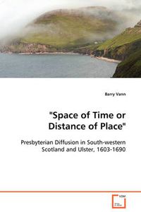 Cover image for Space of Time or Distance of Place