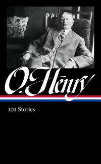 Cover image for O. Henry: 101 Stories (LOA #345)