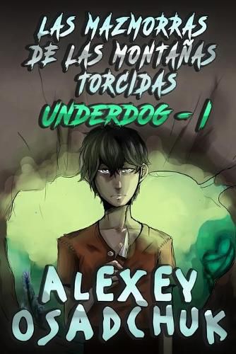 Cover image for Las Mazmorras de las Montanas Torcidas (Underdog I): Serie LitRPG