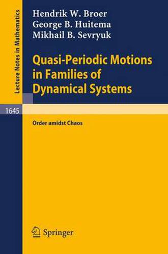 Cover image for Quasi-Periodic Motions in Families of Dynamical Systems: Order amidst Chaos