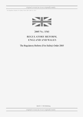 Cover image for The Regulatory Reform (Fire Safety) Order 2005