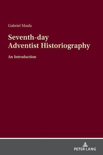 Cover image for Seventh-day Adventist Historiography: An Introduction