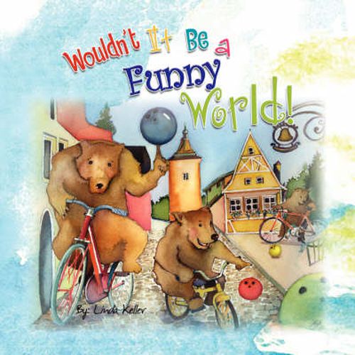 Cover image for Wouldn't It Be a Funny World!