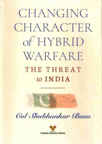 Cover image for Changing Character of Hybrid Warfare: The Threat to India