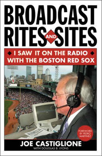 Cover image for Broadcast Rites and Sites: I Saw It on the Radio with the Boston Red Sox