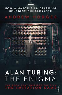 Cover image for Alan Turing: The Enigma: The Book That Inspired the Film The Imitation Game