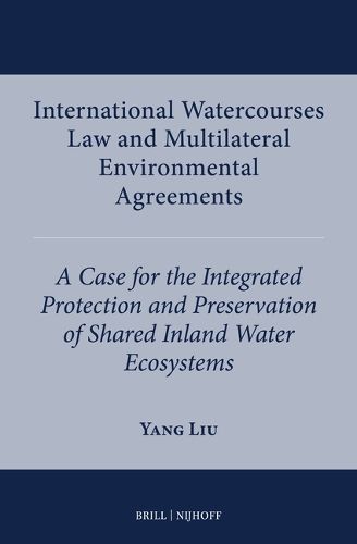 International Watercourses Law and Multilateral Environmental Agreements