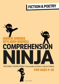 Cover image for Comprehension Ninja for Ages 9-10: Fiction & Poetry: Comprehension worksheets for Year 5