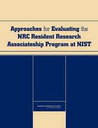 Cover image for Approaches for Evaluating the NRC Resident Research Associateship Program at NIST