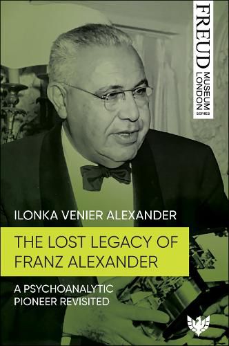 Cover image for The Lost Legacy of Franz Alexander
