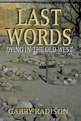 Cover image for Last Words: Dying in the Old West