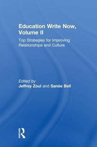 Cover image for Education Write Now, Volume II: Top Strategies for Improving Relationships and Culture