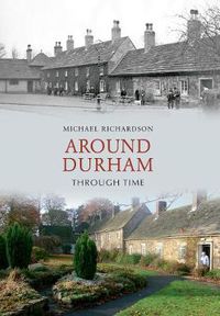 Cover image for Around Durham Through Time