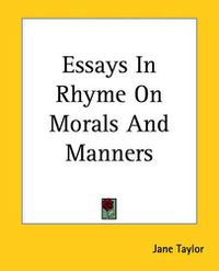 Cover image for Essays In Rhyme On Morals And Manners