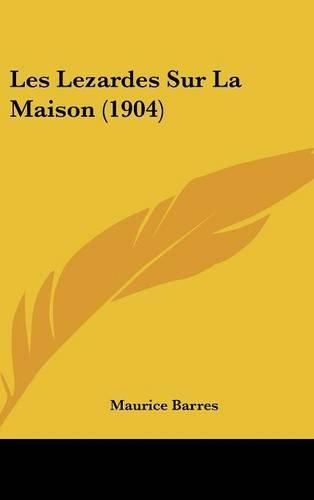 Les Lezardes Sur La Maison (1904)