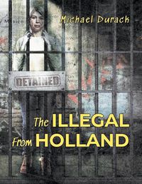 Cover image for The Illegal From Holland