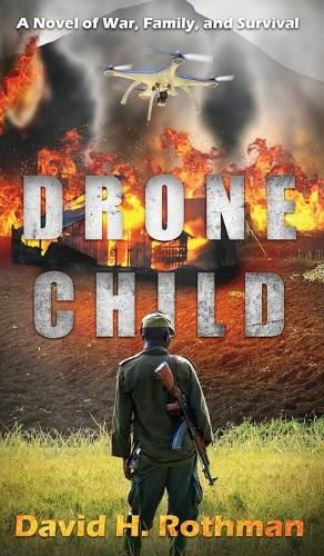 Cover image for Drone Child: A Novel of War, Family, and Survival