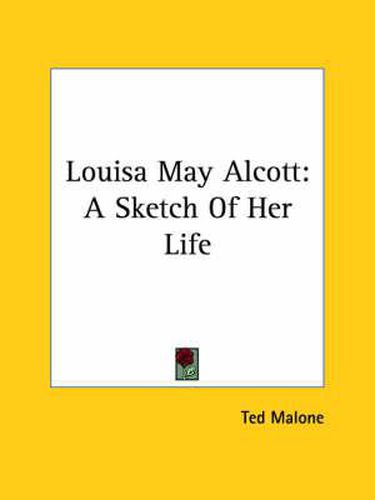 Louisa May Alcott: A Sketch of Her Life