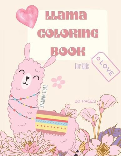 Cover image for Llama Coloring Book: Llama Coloring Book for Kids: Cute Llama Coloring Book For kids 28 big, simple and fun Designs: Ages 3-8, 8.5 x 11 Inches