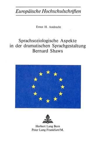 Cover image for Sprachsoziologische Aspekte in Der Dramatischen Sprachgestaltung Bernard Shaws