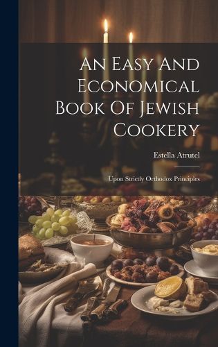 Cover image for An Easy And Economical Book Of Jewish Cookery