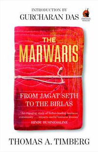 Cover image for The Marwaris: From Jagat Seth to the Birlas