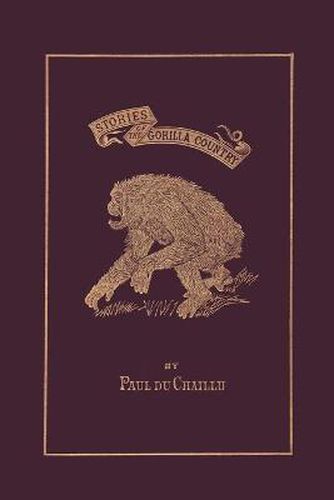 Cover image for Stories of the Gorilla Country, Illustrated Edition (Yesterday's Classics)