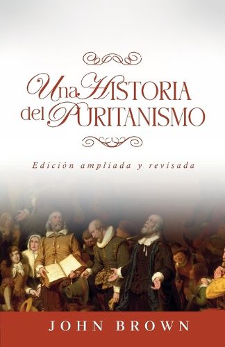 Cover image for Una historia del puritanismo