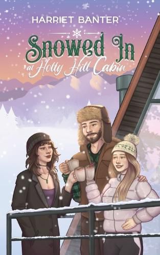 Cover image for Snowed In at Holly Hill Cabin