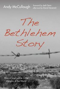 Cover image for The Bethlehem Story: Mission and Justice in the Margins of the World