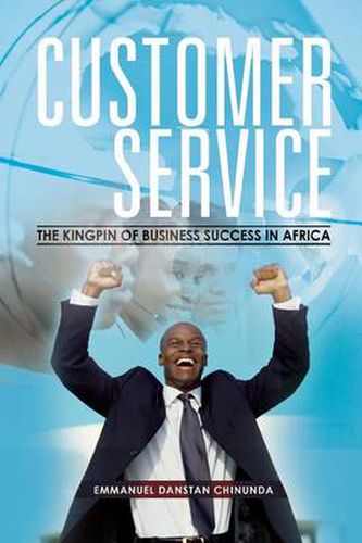 Cover image for Customer Service: The Kingpin of Business Success in Africa