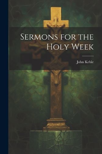 Sermons for the Holy Week