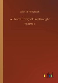 Cover image for A Short History of Freethought