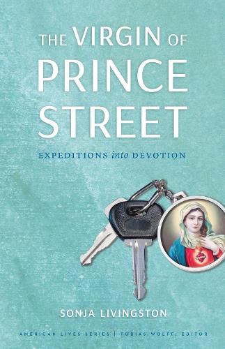 Cover image for The Virgin of Prince Street: Expeditions into Devotion