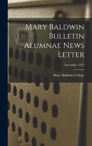 Mary Baldwin Bulletin Alumnae News Letter; November 1955