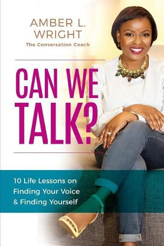 Cover image for Can We Talk?: 10 Life Lessons on Finding Your Voice and Finding Yourself