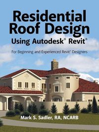 Cover image for Residential Roof Design Using Autodesk(R) Revit(R)