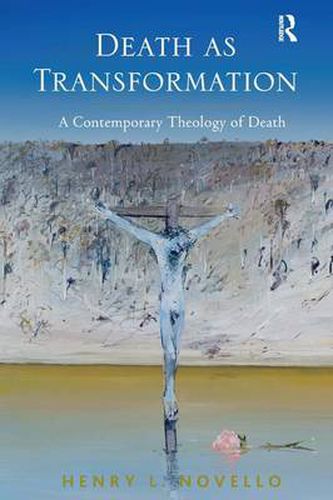 Cover image for Death as Transformation: A Contemporary Theology of Death