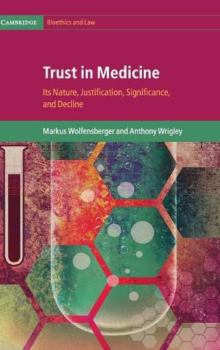 Cover image for Trust in Medicine: Its Nature, Justification, Significance, and Decline