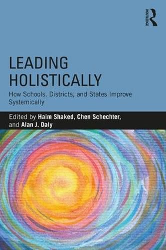 Cover image for Leading Holistically: How Schools, Districts, and States Improve Systemically