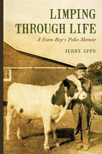 Cover image for Limping Through Life: A Farm Boy's Polio Memoir