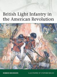 Cover image for British Light Infantry in the American Revolution