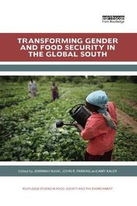 Cover image for Transforming Gender and Food Security in the Global South