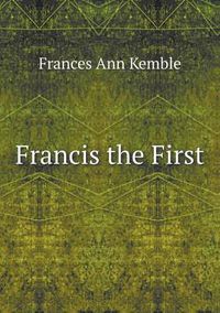 Cover image for Francis the First